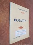 BENOIT, FRANÇOIS. - Hogarth. Biographie critique. Illustrée de vingt-quatre reproductions hors texte.