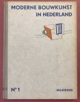 BERLAGE, H.P., DUDOK, W.M., GRATEMA, JAN. ; EN ANDEREN. - Moderne bouwkunst in Nederland. No. 1. Inleiding.