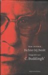 Huijser, Wim - Dichter bij Dordt. Biografie van C. Buddingh'.