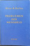 Bailey, Alice A. - Problemen der mensheid