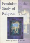 Juschka, Darlene M. - Feminism in the Study of Religion / A Reader