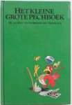 Burg A G v.d., Mendels-Overeem W C, Gorcum v. Beek M J, e.a. - Het kleine grote pechboek De leukste pechverhalen van Nederland