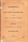 Onder redactie van L.H. Arentsen - Jaarboekje voor de Provincie Gelderland, ten dienste der Gemeente-, Dijk-, Waterschaps en andere Besturen voor het jaar 1900