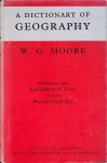 Moore, W.G. - A Dictionary of Geography. Definitions and Explanations of Terms used in Physical Geography