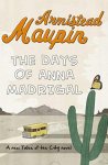 Maupin, Armistead - (1) The Days Of Anna Madrigal