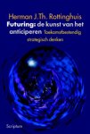 [{:name=>'H.J.Th. Rottinghuis', :role=>'A01'}] - Futuring: de kunst van het anticiperen