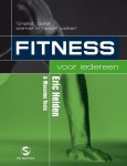 E. Heiden, M. / DeAnne, M. Testa - Fitness voor iedereen sneller, beter, sterker in twaalf weken
