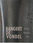 Dankmar Bangert de Vondel - Bangert de Vondel