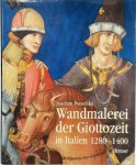 Poeschke, Joachim - Wandmalereien der Giottozeit in Italien 1280-1400