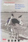 Peter Ouwerkerk - Ongekend. Rini Wagtmans, van straatjongen tot ridder