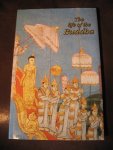 Herbert, P.M: - The Life of the Buddha.