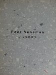 Schriever, Geert - Peer Veneman.    -  L'Imperfetto