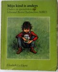 Lockhorn Elisabeth - Mijn kind is anders Ouders en specialisten over Minimal Brain Dysfunction (MRD)