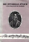 Neumann, Hartwich - Die Zitadelle Julich Ein gang durch die geschichte