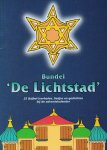 Brokerhof-van der Waa, Greet / Midden, Gerard van / Stel, Henk - Bundel 'De Lichtstad', 25 (bijbel-)verhalen, liedjes en gedichten bij de adventskalender