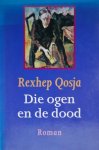 Oosja, Rexheb - Die ogen en de dood Oosja, Rexheb - Die ogen en de dood