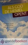Eschbach en Ruilog van Putten, Hans - Als God de hemel opent *nieuw* - laatste exemplaar! --- Uitzien naar meer werk van de Geest