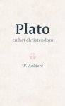 Aalders, W. - Aalders, W.-Plato en het christendom (nieuw) Aalders, W. - Aalders, W.-Plato en het christendom (nieuw)
