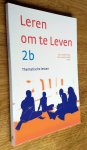 Kraan, P. van der, Herik, A.J. van den, Pals, A. - LEREN OM TE LEVEN - 2b - thematische lessen voor 15-16 jarigen