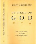 Armstrong, Karen. - De Strijd om God: Een geschiedenis van het fundamentalisme.