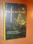 Boivin, Bertus - Have en goed. Twintig cultuurschatten van Het Drentse Landschap