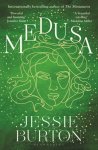 Jessie Burton - Medusa A beautiful and profound retelling of Medusa’s story