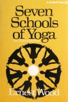 Wood, Ernest - Seven schools of yoga : an introduction
