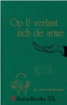 Woestijne, Ds. Chr. van de - Op U verlaat zich de arme