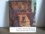 ALBRECHT MANUEL - CARL SPITZWEGS MALERPARADIES