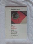 Williams, Theo Stephan - The Graphic Designer's Guide to Pricing, Estimating & Budgeting. Revised edition