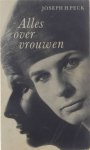 Joseph H. Peck - Alles over vrouwen