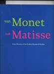 redactie - Van Monet tot Matisse; Franse Meesters uit het Poesjkin Museumin Moskou