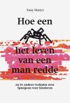 Hutter, Tony - Hutter, Tony-Hoe een spin het leven van een man redde (nieuw)