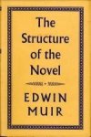 MUIR, EDWIN - The structure of the novel MUIR, EDWIN - The structure of the novel