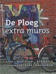 Jordens, Peters (red.) - De Ploeg extra muros. Laren - Drachten - Schwerin - Oranjewoud - Lódz - Amsterdam