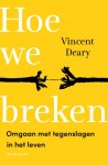 Vincent Deary - (1) Hoe We Breken