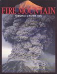 Boly, William - Fire Mountain. The Eruptions of Mount St. Helens