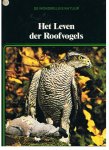 Redactie - De wonderlijke natuur - Het leven der roofvogels