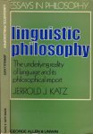 Katz, Jerrold J. - Linguistic Philosophy: The underlying reailty of language and its philosophical import. Katz, Jerrold J. - Linguistic Philosophy: The underlying reailty of language and its philosophical import.