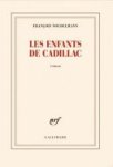 François Noudelmann - Les enfants de Cadillac