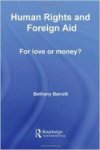 Barratt, Bethany. - Human rights and foreign aid : for love or money?