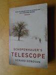 Donovan, Gerard - Schopenhauer's Telescope