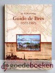 Korteweg, Dr. P. - Guido de Bres (1522 - 1567)