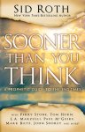 Sid Roth - Sooner Than You Think