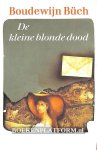 Buch, Boudewijn - De kleine blonde dood