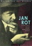 Marien van der Heijden - Jan Rot Leven en werk van een sociaal-democratisch tekenaar (1892-1982)