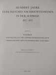 Von der Generaldirektion PTT - Hundert Jahre elektrisches Nachrichtenwesen in der Schweiz 1852-1952. 3 banden Von der Generaldirektion PTT - Hundert Jahre elektrisches Nachrichtenwesen in der Schweiz 1852-1952. 3 banden