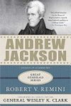 Robert V. Remini - Andrew Jackson: Lessons in Leadership