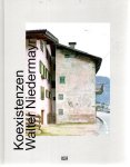 NIEDERMAYR, Walter - Walter Niedermayr - Koexistenzen. - [New].