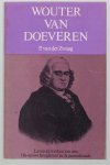 Pieter van der Zwaag - Wouter van Doeveren : medicus, 1730-1783 : [leven en werken van een 18e-eeuws hoogleraar in de geneeskunde]